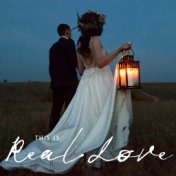 This is Real Love: Wedding Jazz Music Collection