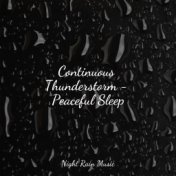 Continuous Thunderstorm - Peaceful Sleep