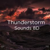 !!!" Thunderstorm Sounds 8D "!!!