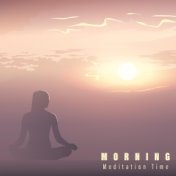 Morning Meditation Time – Ambient New Age Music for Spiritual Practises