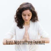 Fluss Meditativer Energie