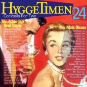 Hyggetimen Vol. 24, Cocktails For Two