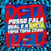 Posso Falar Qual É a Treta - Toma Toma Craw