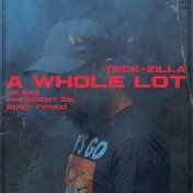 A Whole Lot (feat. JD Era, President Zik & Roqy Tyraid)