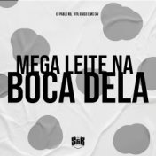 Mega Leite na Boca Dela