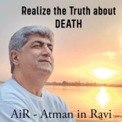 Realize the Truth About Death