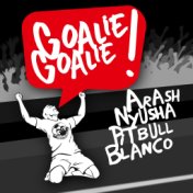 Goalie Goalie (Remixes)