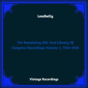 The Remaining ARC And Library Of Congress Recordings Volume 1, 1934-1935 (Hq remastered 2023)