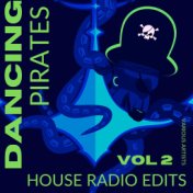 Dancing Pirates, Vol. 2 (House Radio Edits)