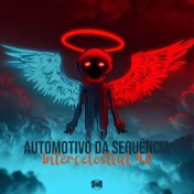 Automotivo da Sequência Intercelestial 4.0