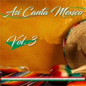 Así Canta Mexico, Vol.3