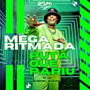 Mega Ritmada Puta Que Pariu