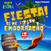 Fiesta! Si Me Emborracho (Bachata Version)