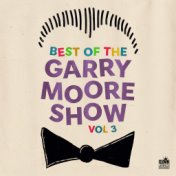 Best of The Garry Moore Show, Vol. 3