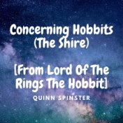 Concerning Hobbits (The Shire) [From Lord Of The Rings The Hobbit]