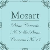 Mozart: Piano Concerto No.9 & Piano Concerto No.17