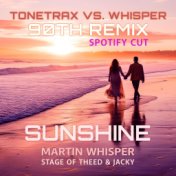 Sunshine (Tonetrax vs. Whisper 90th Remix [Spotify Cut])