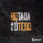 Botada no Utero