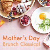 Mother's Day Brunch Classical