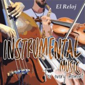 Instrumental Music For Every Moment: El Reloj