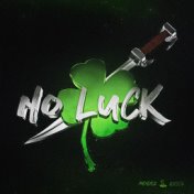 No Luck