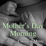 Mother's Day Morning Classical Music