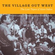 Selections from The Village Out West: The Lost Tapes of Alan Oakes
