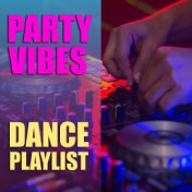 Party Vibes Dance Playlist