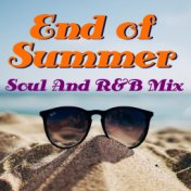 End of Summer Soul And R&B Mix