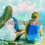 62 Inspirations For Yoga