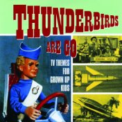 Thunderbirds Are Go - TV Themes for Grown Up Kids