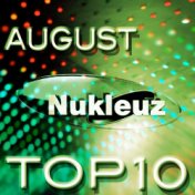 Nukleuz August Top 10