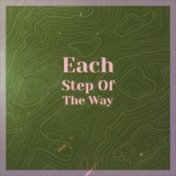Each Step Of The Way