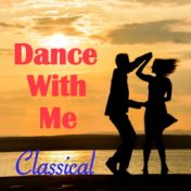 Dance With Me Classical