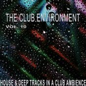 The Club Environment, Vol. 10