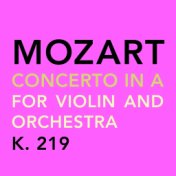 Mozart: Concerto in a for Violin and Orchestra, K. 219