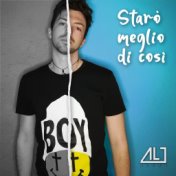 Starò meglio di così