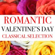 Romantic Valentine's Day Classical Selection