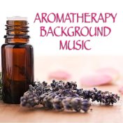 Aromatherapy Background Music