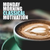 Monday Morning Classical Motivation