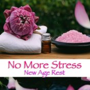 No More Stress New Age Rest