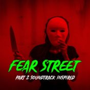 Fear Street Part 2 (Soundtrack Insprired)
