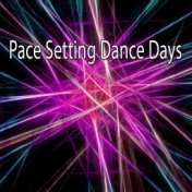 Pace Setting Dance Days