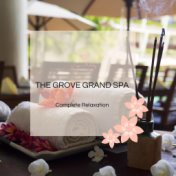 The Grove Grand Spa - Complete Relaxation