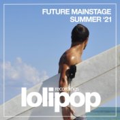 Future Mainstage Summer '21