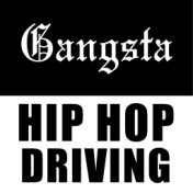 Gangsta Hip Hop Driving