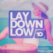 Lay Down Low, Vol. 10