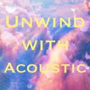 Unwind with Acoustic
