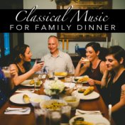 Classical Music For Family Dinner