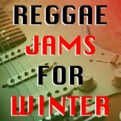 Reggae Jams For Winter